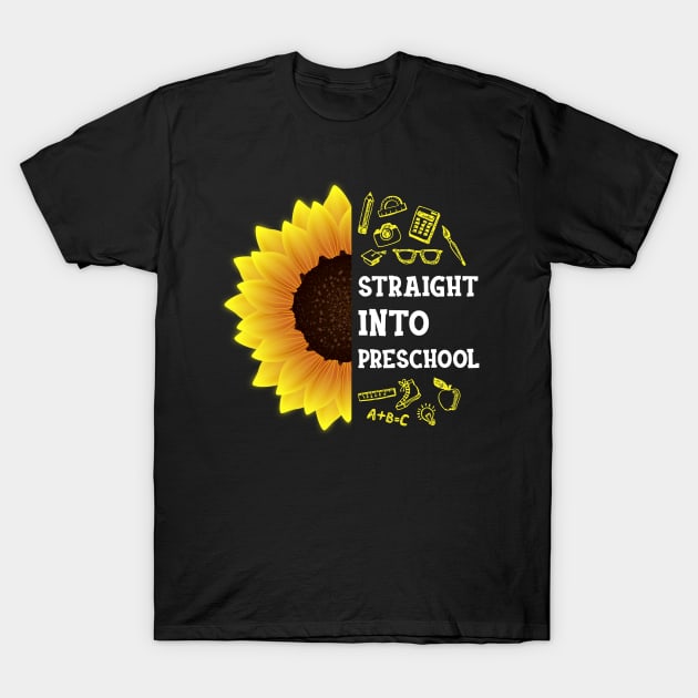Straight into Preschool Back To School Sunflower T-Shirt by hardyhtud